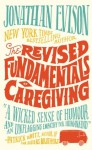 The Revised Fundamentals Of Caregiving - Jonathan Evison