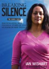 Breaking Silence: The Kahui Case - Ian Wishart