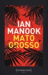 Mato Grosso - Ian Manook, M. Ferrara