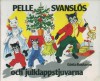 Pelle Svanslös och julklappstjuvarna - Gösta Knutsson