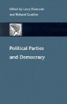 Political Parties and Democracy - Larry Jay Diamond, Richard Gunther