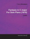 Fantasie in C Major by Franz Schubert for Solo Piano (1818) D.605a - Franz Schubert