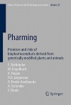 Pharming: Promises and Risks Ofbbiopharmaceuticals Derived from Genetically Modified Plants and Animals - Eckard Rehbinder, Margret Engelhard, Kristin Hagen, R.B. Jorgensen, Rafael Pardo-Avellaneda, Angelika Schnieke, Felix Thiele