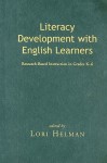 Literacy Development with English Learners: Research-Based Instruction in Grades K-6 - Lori Helman