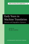 Early Years In Machine Translation: Memoirs And Biographies Of Pioneers - John Hutchins