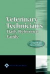 Veterinary Technician's Daily Reference Guide: Canine and Feline - Candyce M. Jack, V.E. Tarrant, Patricia M. Watson