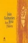 Ave, Palavra - João Guimarães Rosa