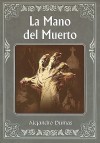 La Mano del Muerto - Alexandre Dumas