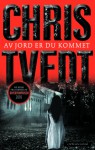 Av jord er du kommet (Edvard Matre #1) - Chris Tvedt