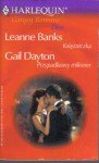 Księżniczka; Przypadkowy milioner - Leanne Banks, Gail Dayton