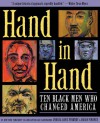 Hand in Hand: Ten Black Men Who Changed America - Andrea Davis Pinkney, Brian Pinkney