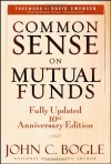 Common Sense on Mutual Funds: Fully Updated 10th Anniversary Edition - John C. Bogle, David F. Swensen