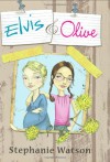 Elvis & Olive - Stephanie Watson