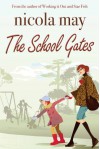 The School Gates - Nicola May