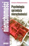 Psychologia sprzedaży nieruchomości - Białopiotrowicz Grażyna