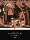 Hesiod and Theognis (Penguin Classics): Theogony, Works and Days, and Elegies - 'Hesiod', 'Theognis'