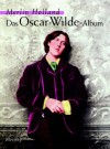 Das Oscar-Wilde-Album - Merlin Holland, Ulrike Wasel