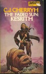 The Faded Sun: Kesrith - C.J. Cherryh