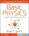 Basic Physics: A Self-Teaching Guide (Wiley Self-Teaching Guides) - Karl F. Kuhn