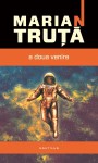 A Doua Venire - Marian Truta