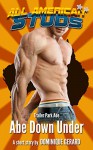 Trailer Park Abe 2: Abe Down Under (All American Studs Book 4) - Dominique Gerard