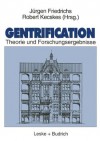 Gentrification: Theorie und Forschungsergebnisse - Jürgen Friedrichs, Robert Kecskes