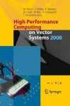 High Performance Computing on Vector Systems 2008 - Sabine Roller, Wolfgang Bez, Hiroaki Kobayashi, Katharina Benkert, Martin Galle, Toshio Hirayama