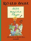 Mitt magiska finger - Quentin Blake, Roald Dahl, Metta Ottorsson