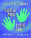 For a Better World: Reading and Writing for Social Action - Randy Bomer