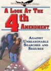 A Look at the Fourth Amendment: Against Unreasonable Searches and Seizures - Doreen Gonzales