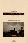 Des ombres à l'aube. Un massacre d'Apaches et la violence de l'histoire - Karl Jacoby