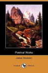 Poetical Works (Dodo Press) - James Thomson