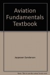 Aviation Fundamentals Textbook - Jeppesen Sanderson