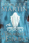 A Tormenta de Espadas, Volume II de II (As Crónicas de Gelo e Fogo, #5) - Jorge Candeias, George R.R. Martin, Luís Corte Real