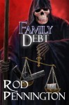 Family Debt (The Fifth Charon Family Adventure) - Rod Pennington