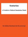 Senturion: A Predictive Polititcal Simulation Model - Mark Abdollahian, Michael Baranick, Brian Efird