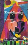 Truthfeasting - Ja A. Jahannes