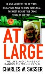 At Large: The Life and Crimes of Randolph Franklin Dial - Charles W. Sasser