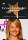 The Candace Cameron Bure Handbook - Everything You Need to Know about Candace Cameron Bure - Emily Smith