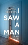 I Saw a Man: Roman - Owen Sheers, Thomas Mohr