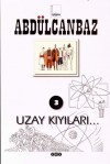 Uzay Kıyıları (Abdülcanbaz, #3) - Turhan Selçuk