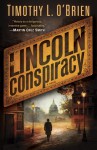 The Lincoln Conspiracy - Timothy L. O'Brien