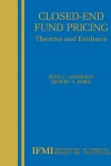 Closed-End Fund Pricing: Theories and Evidence - Seth C. Anderson, Jeffery A. Born