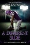 A Different Side: (New Adult College Sports Romance) (University Park Series Book 4) - CM Doporto