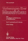 Vorlesungen Uber Massivbau: Teil 1: Grundlagen Zur Bemessung Im Stahlbetonbau - Fritz Leonhardt, E. M. Nnig