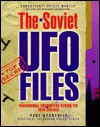 The Soviet UFO Files: Paranormal Encounters Behind the Iron Curtain - Paul Stonehill