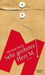 Sehr geehrter Herr M.: Roman - Herman Koch, Herbert Post, Christiane Kuby