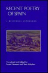 Recent Poetry of Spain: A Bilingual Anthology - Sara Schyfter, Louis Hammer