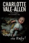 Where is the Baby? - Charlotte Vale Allen