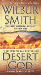 Desert God: A Novel of Ancient Egypt - Wilbur Smith